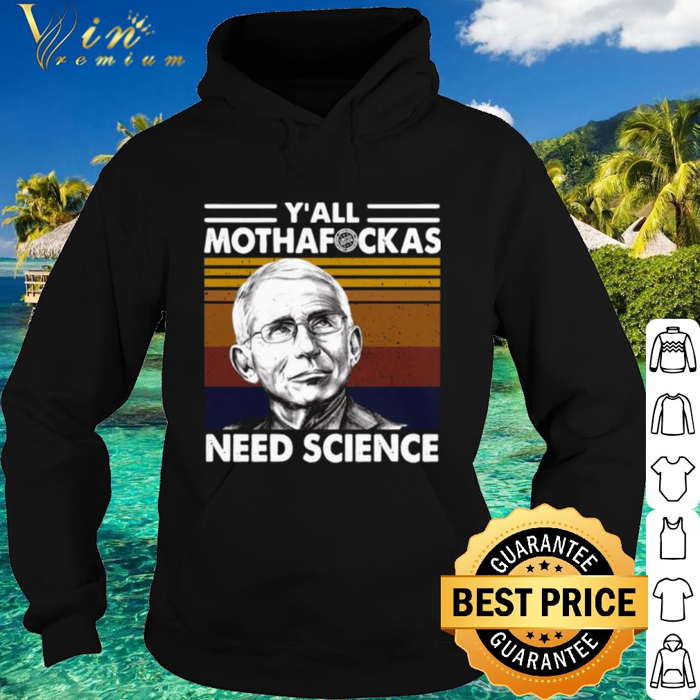 Nice Fauci Y'all Mothafuckas Need Science Vintage shirt 7f47c8a8 nice fauci y all mothafuckas need science vintage shirt 4 - Nice Fauci Y'all Mothafuckas Need Science Vintage shirt