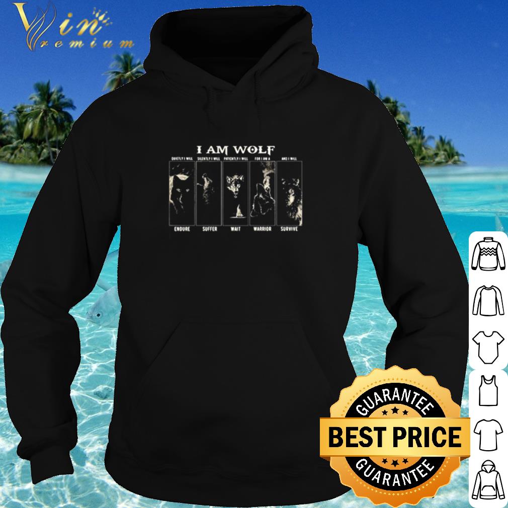 8939d925 premium i am wolf empire suffer wait warrior survive shirt 4 - Premium I Am Wolf Empire Suffer Wait Warrior Survive shirt