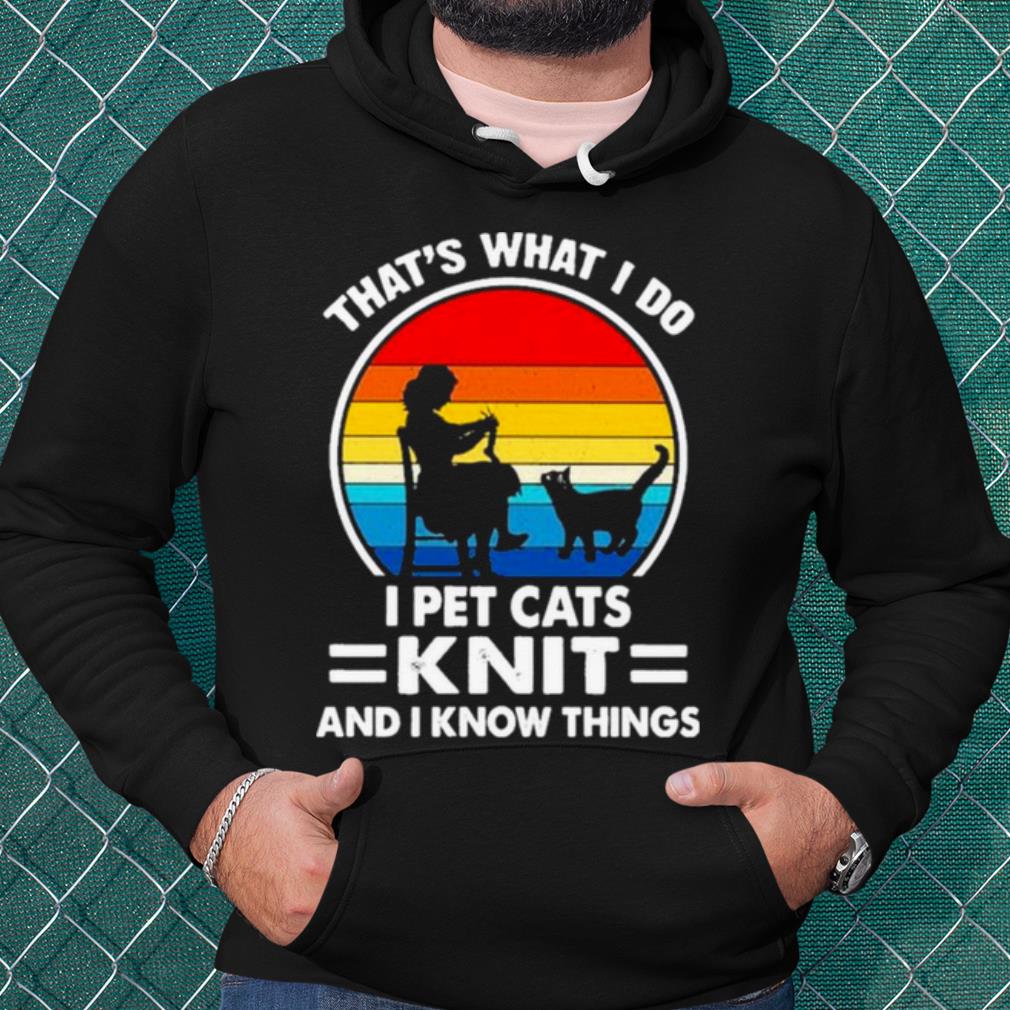 9434ee20 nice that s what i do i pet cats knit and i know things vintage shirt 4 - Nice That's What I Do I Pet Cats Knit And I Know Things Vintage shirt