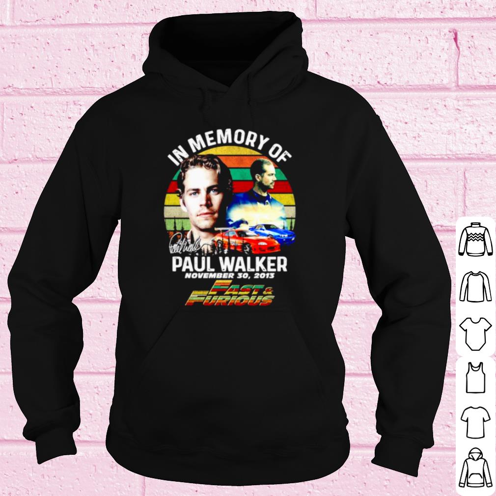 Best In Memory Of Paul Walker Fast And Furious Signature Vintage shirt a6eaa329 best in memory of paul walker fast and furious signature vintage shirt 4 - Best In Memory Of Paul Walker Fast And Furious Signature Vintage shirt