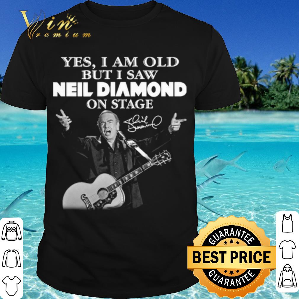 Official Yes I Saw Neil Diamond On Stage Signature shirt Official Yes I Saw Neil Diamond On Stage Signature shirt