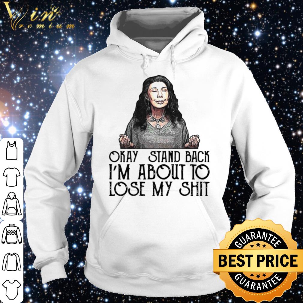 Nice Frankie Okay Stand Back I’m About To Lose My Shit shirt d69b89df nice frankie okay stand back i m about to lose my shit shirt 4 - Nice Frankie Okay Stand Back I’m About To Lose My Shit shirt