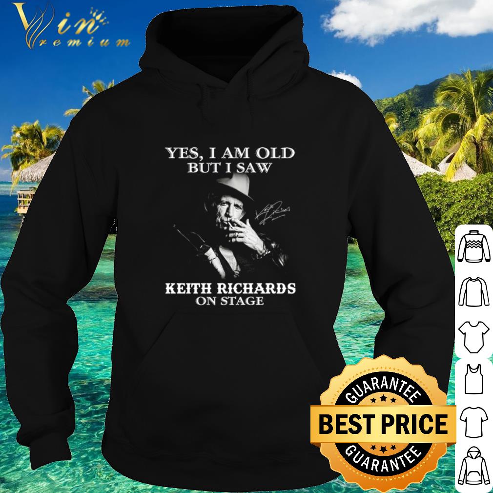 Best Yes I am old but I saw Keith Richards on stage shirt d8181053 best yes i am old but i saw keith richards on stage shirt 4 - Best Yes I am old but I saw Keith Richards on stage shirt