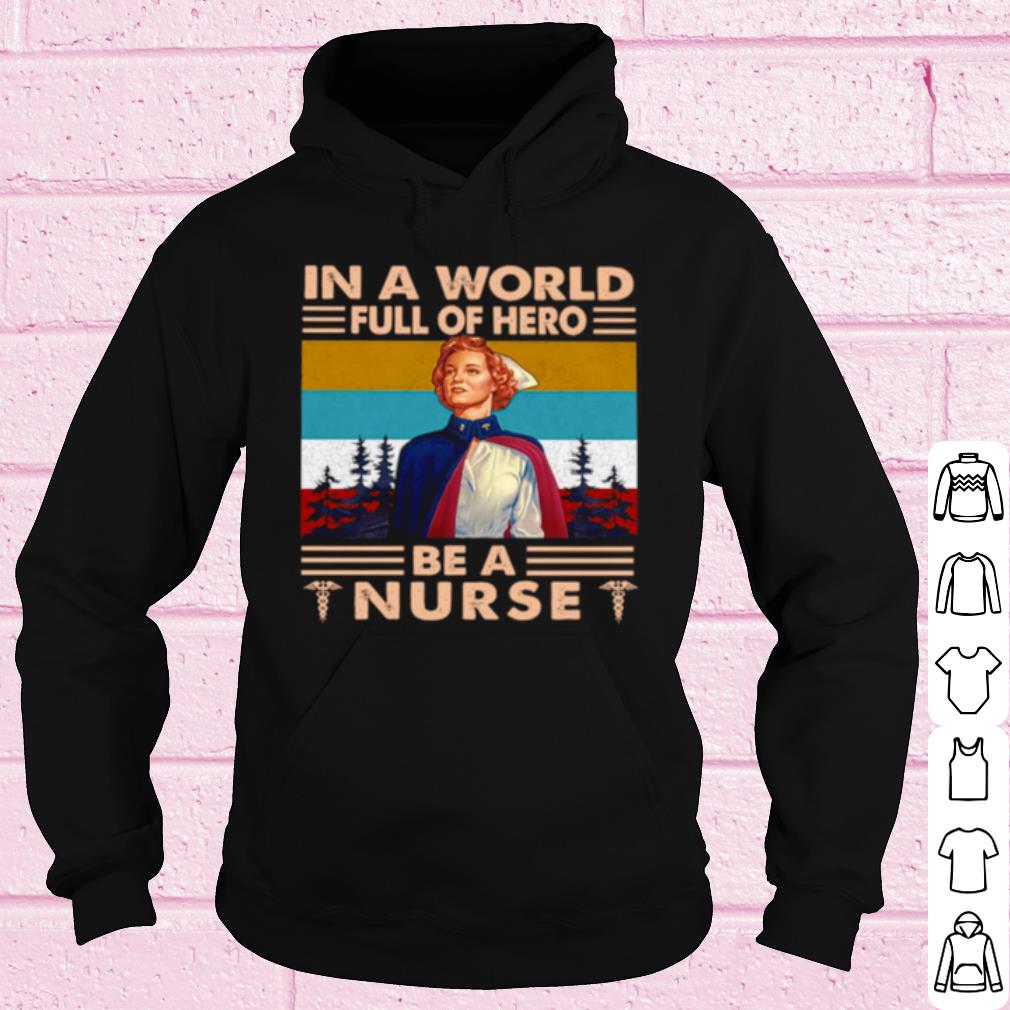 ea30dfd8 best in a world full of hero be a nurse vintage shirt 4 - Best In A World Full Of Hero Be A Nurse Vintage shirt
