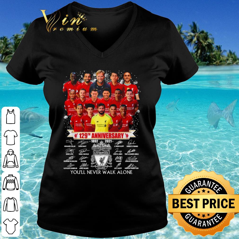 Official Liverpool Fc 129th Anniversary 1892 2021 You'll Never Walk Alone shirt Official Liverpool Fc 129th Anniversary 1892 2021 You'll Never Walk Alone shirt