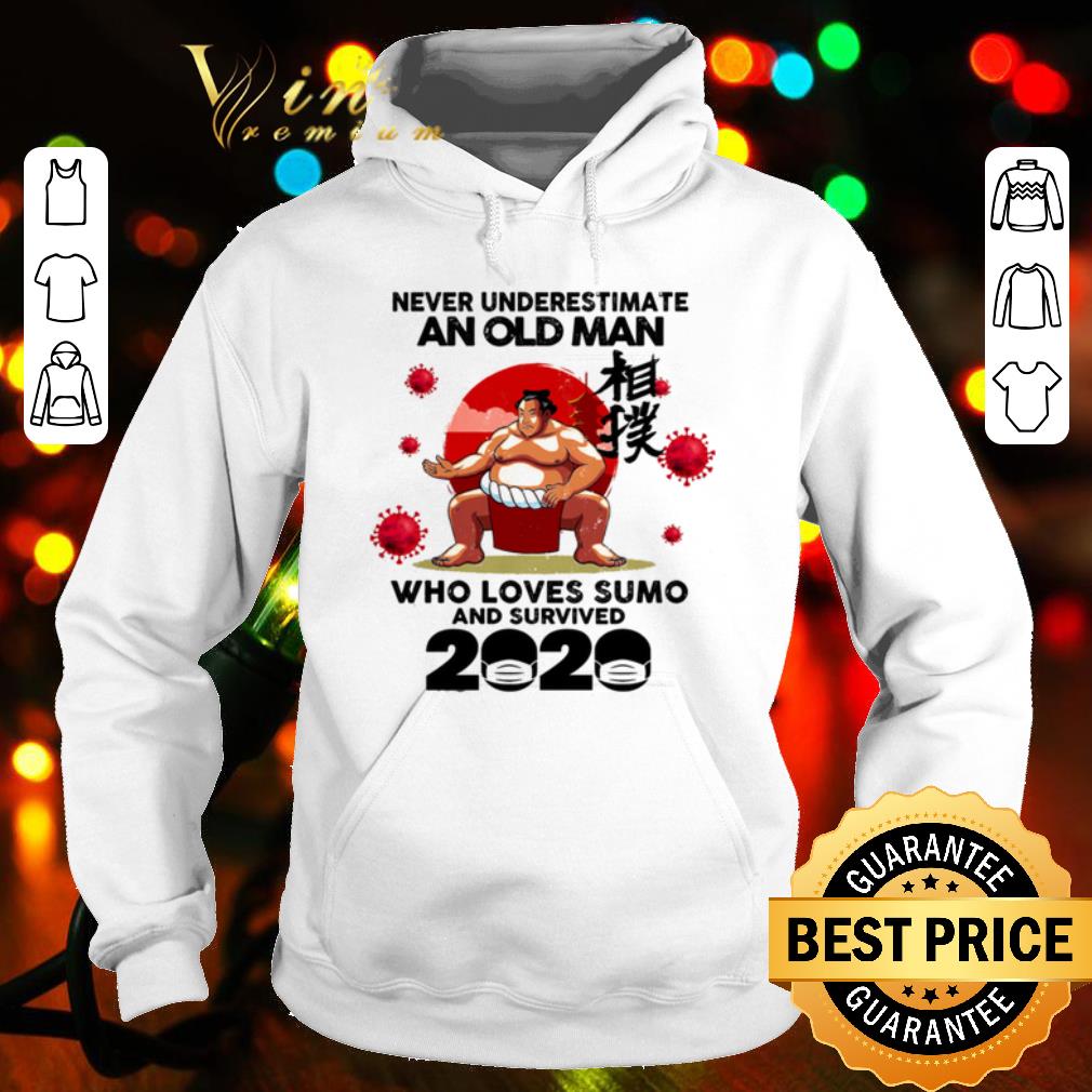 Official Never Underestimate An Old Man Who Loves Sumo And Survived shirt ee012144 official never underestimate an old man who loves sumo and survived shirt 4 - Official Never Underestimate An Old Man Who Loves Sumo And Survived shirt