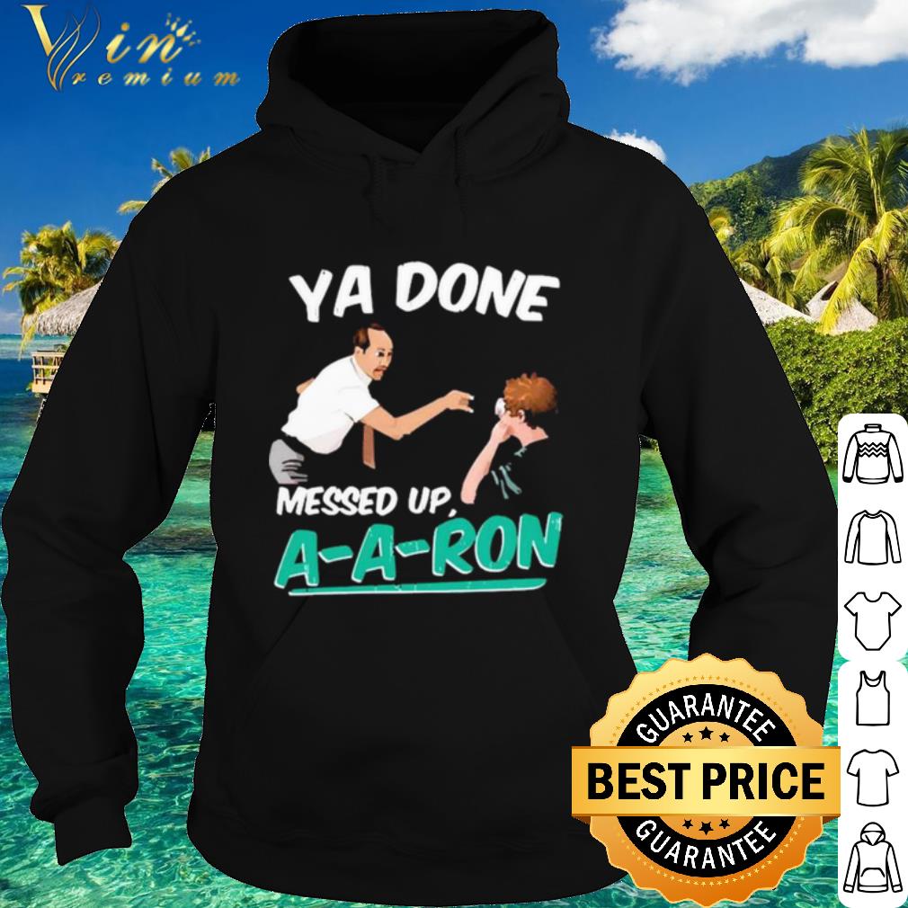 f7f5b5ca nice a done messed up a a ron shirt 4 - Nice A Done Messed Up A A Ron shirt