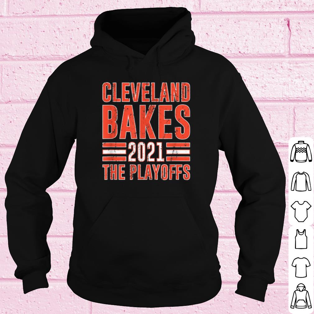 fdcfcc72 best cleveland bakes the playoffs 2021 shirt 4 - Best Cleveland Bakes the Playoffs 2021 shirt