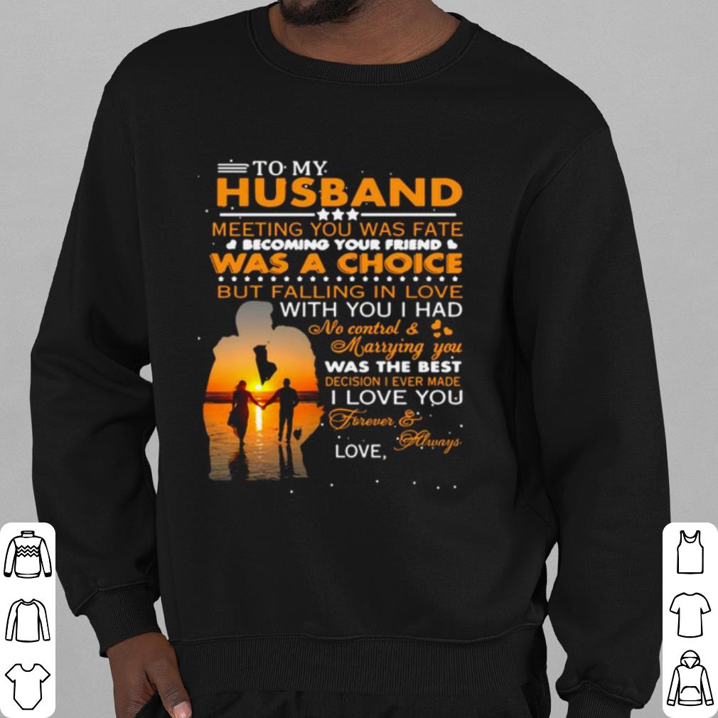 334a7301 official to my husband meeting you was fate was a choice but falling in love shirt 4 - Official To My Husband Meeting You Was Fate Was A Choice But Falling In Love shirt