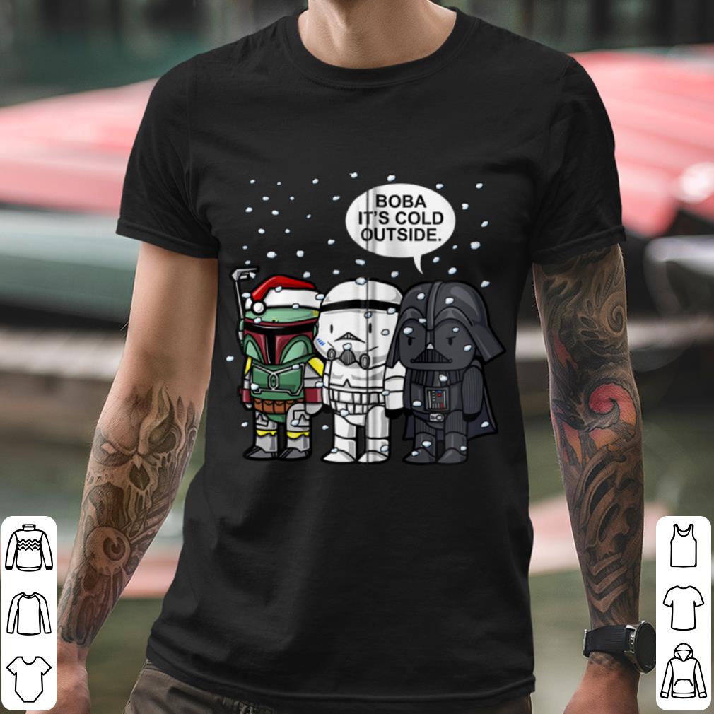 Awesome Star Wars Boba Fett Stormtrooper Darth Vader Boba It's Cold Outside shirt 36803a03 awesome star wars boba fett stormtrooper darth vader boba it s cold outside shirt 4 - Awesome Star Wars Boba Fett Stormtrooper Darth Vader Boba It's Cold Outside shirt