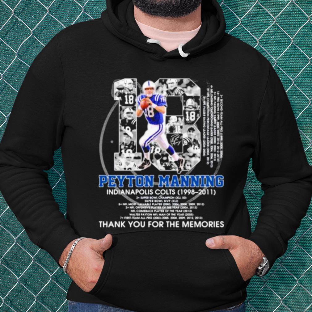 Best 18 Peyton Manning Indianapolis Colts Thank The Memories Signature shirt 469a7bdb best 18 peyton manning indianapolis colts thank the memories signature shirt 4 - Best 18 Peyton Manning Indianapolis Colts Thank The Memories Signature shirt