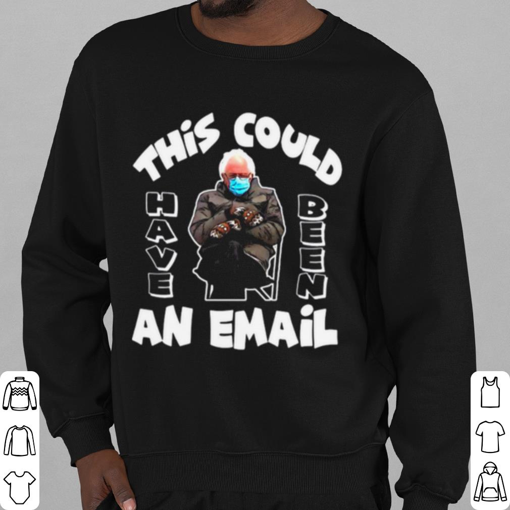 bf3b0302 official the bernie sanders this could have been an email 2021 inauguration shirt 4 - Official The Bernie Sanders This Could Have Been An Email 2021 Inauguration shirt