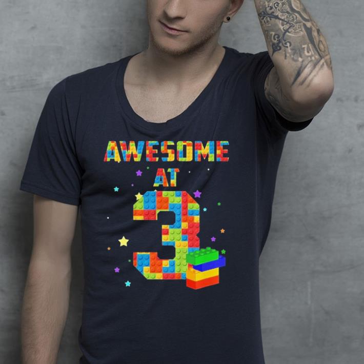 Awesome at 3 Lego shirt Awesome at 3 Lego shirt 4 - Awesome at 3 Lego shirt