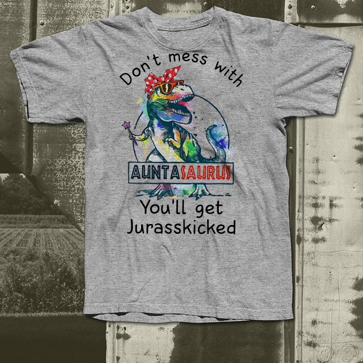 Dinosaur T Rex don’t mess with auntasaurus you’ll get Jurasskicked shirt Dinosaur T Rex don t mess with auntasaurus you ll get Jurasskicked shirt 4 - Dinosaur T Rex don’t mess with auntasaurus you’ll get Jurasskicked shirt