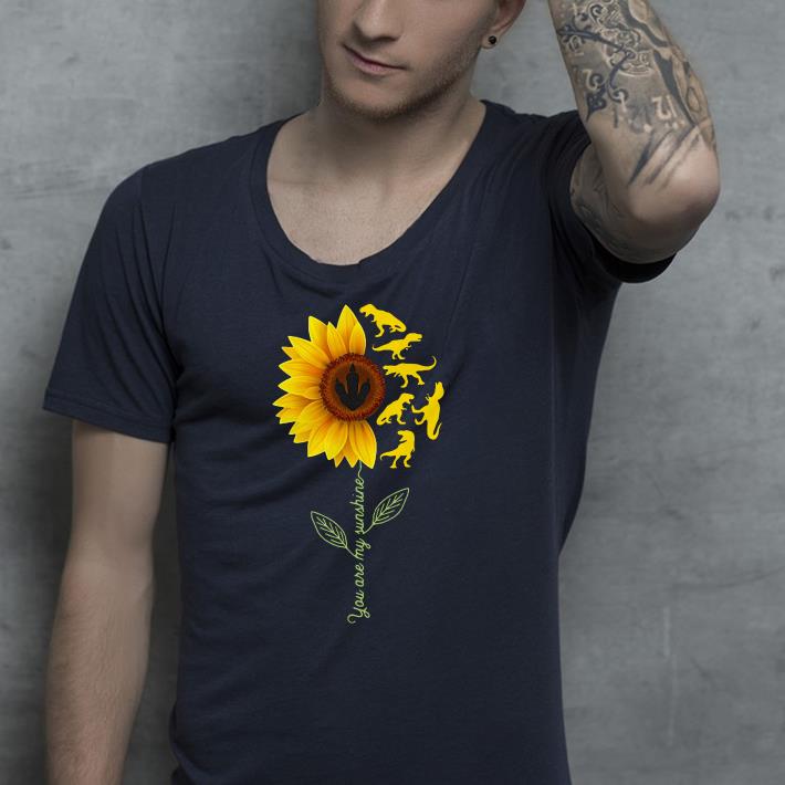 Dinosaurs sunflower you are my sunshine shirt 4 - Dinosaurs sunflower you are my sunshine shirt