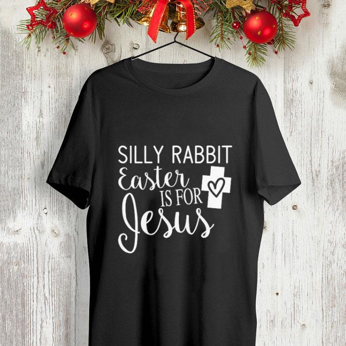Silly rabbit easter is for Jesus shirt Silly rabbit easter is for Jesus shirt 4 - Silly rabbit easter is for Jesus shirt