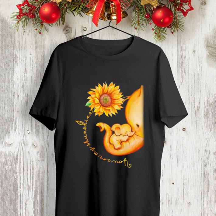 Sunflower Elephant Mom You Are My Sunshine shirt 4 - Sunflower Elephant Mom You Are My Sunshine shirt