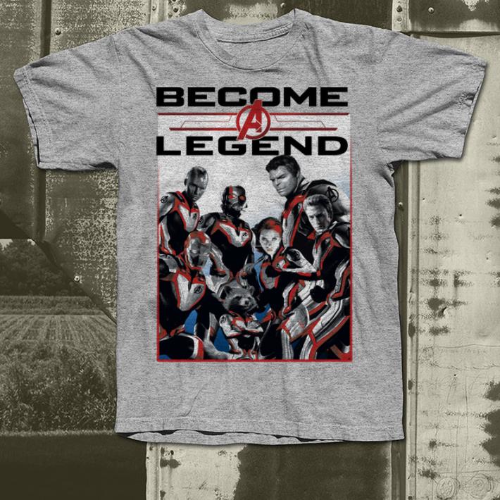 Marvel Avengers Endgame Become A Legend shirt Marvel Avengers Endgame Become A Legend shirt 4 - Marvel Avengers Endgame Become A Legend shirt