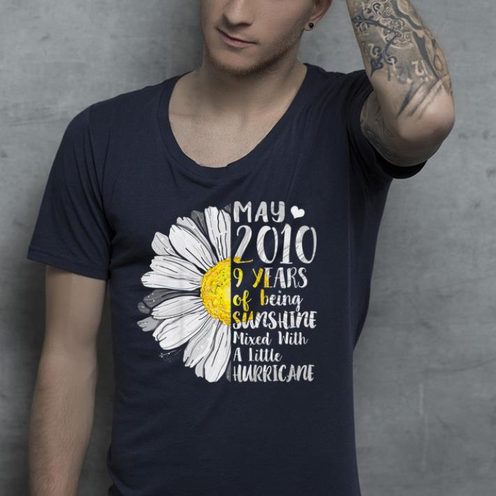 May 2010 9 years of being sunshine mixed with a little hurricane shirt May 2010 9 years of being sunshine mixed with a little hurricane shirt 4 - May 2010 9 years of being sunshine mixed with a little hurricane shirt