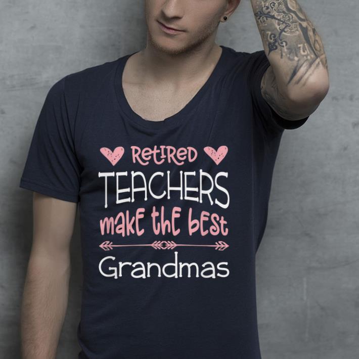 Retired teacher make the best grandmas shirt 4 - Retired teacher make the best grandmas  shirt