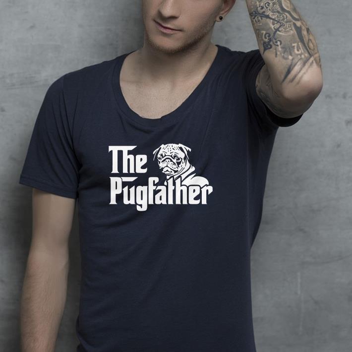 The Pugfather shirt The Pugfather shirt 4 - The Pugfather shirt