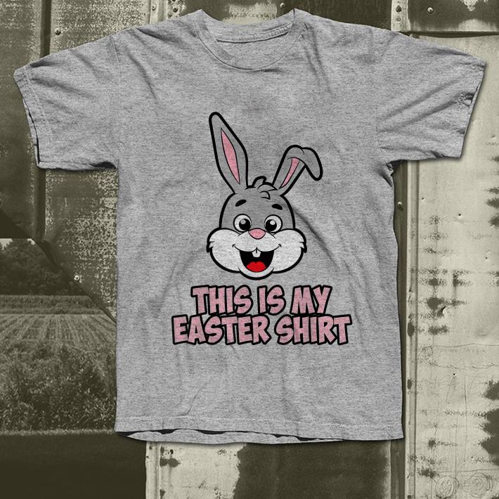This is my easter shirt shirt This is my easter shirt shirt 4 - This is my easter shirt shirt