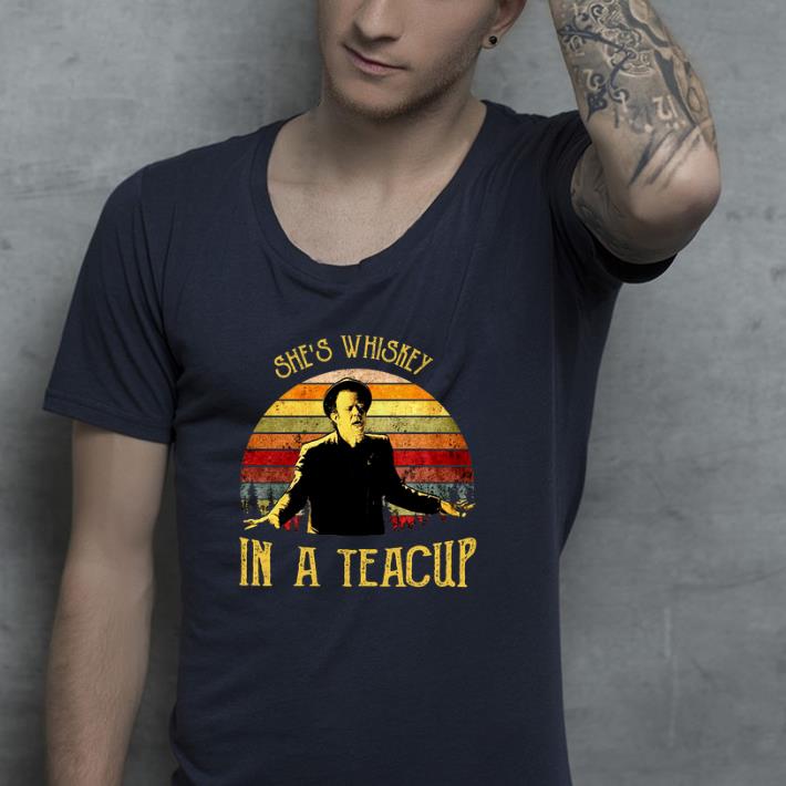 Tom Waits she is whiskey in a teacup shirt 4 - Tom Waits she is whiskey in a teacup shirt