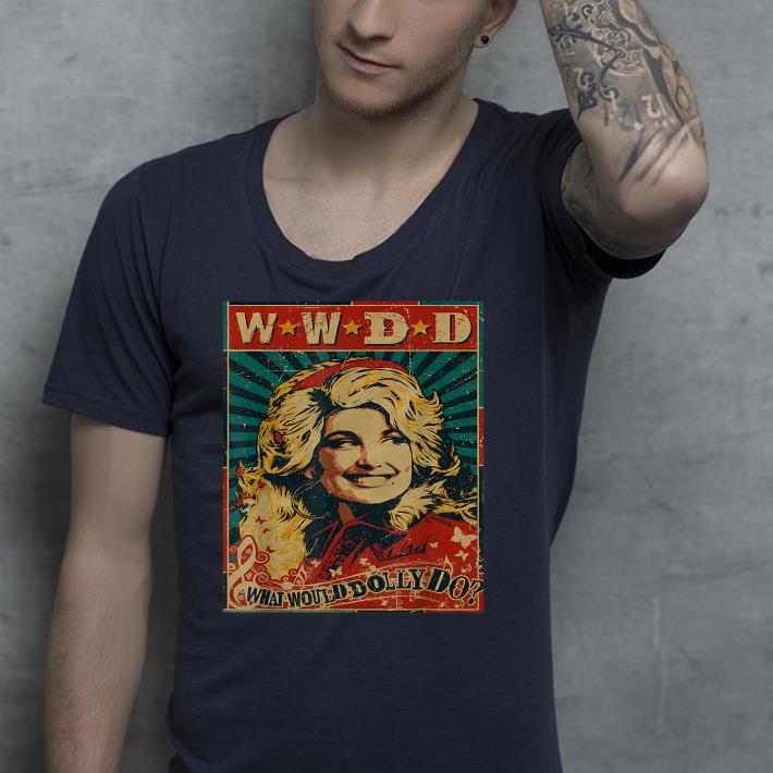 What Would WWDD Do shirt 4 - What Would WWDD Do shirt