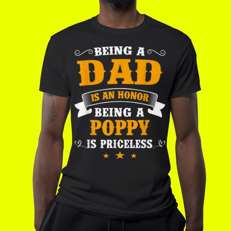 Being A Dad Is An Honor Being A Poppy Is Priceless shirt Being A Dad Is An Honor Being A Poppy Is Priceless shirt 4 1 - Being A Dad Is An Honor Being A Poppy Is Priceless shirt