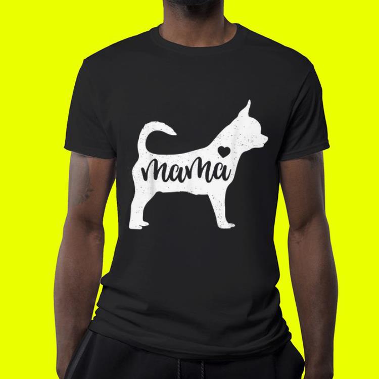 Chihuahua Mama Mom Dog Mothers Day shirt Chihuahua Mama Mom Dog Mothers Day shirt 4 - Chihuahua Mama Mom Dog Mothers Day shirt