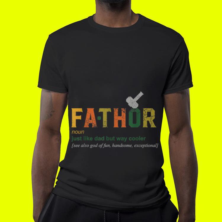 Fathor Like Dad Just Way Cooler Fathers Day shirt 4 - Fathor Like Dad Just Way Cooler Fathers Day shirt