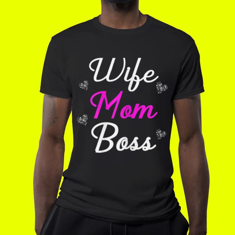 Wife Mom Boss Mother s Day shirt 4 - Wife Mom Boss Mother's Day shirt