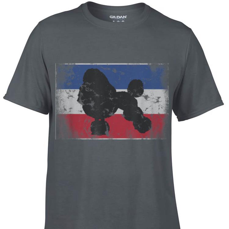 Awesome Poodle Breed Bastille Day Distressed French Flag shirt 1 - Awesome Poodle Breed Bastille Day Distressed French Flag shirt