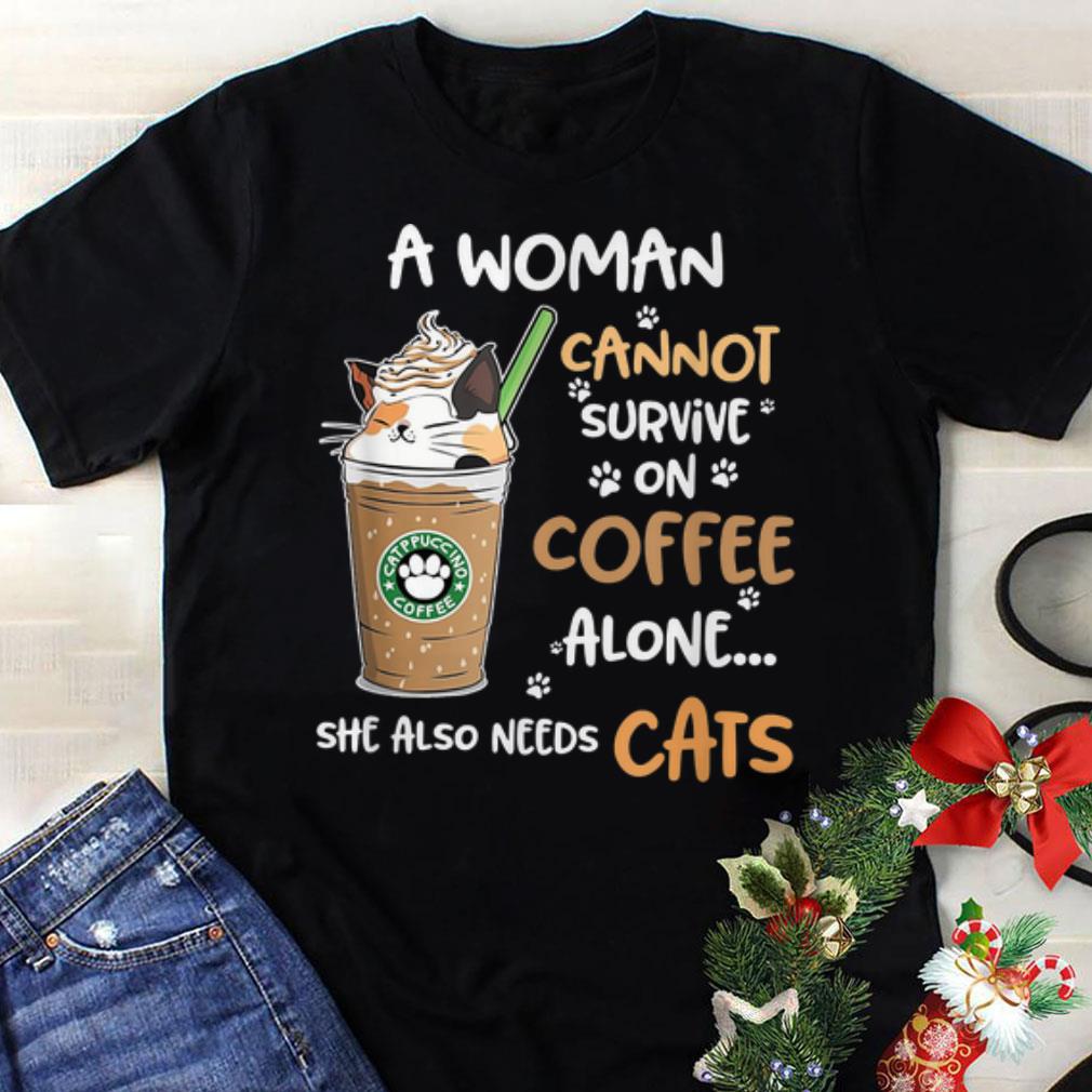 Best price A Woman Cannot Survive On Coffee Alone She Also Needs Cats shirt 1 - Best price A Woman Cannot Survive On Coffee Alone She Also Needs Cats shirt