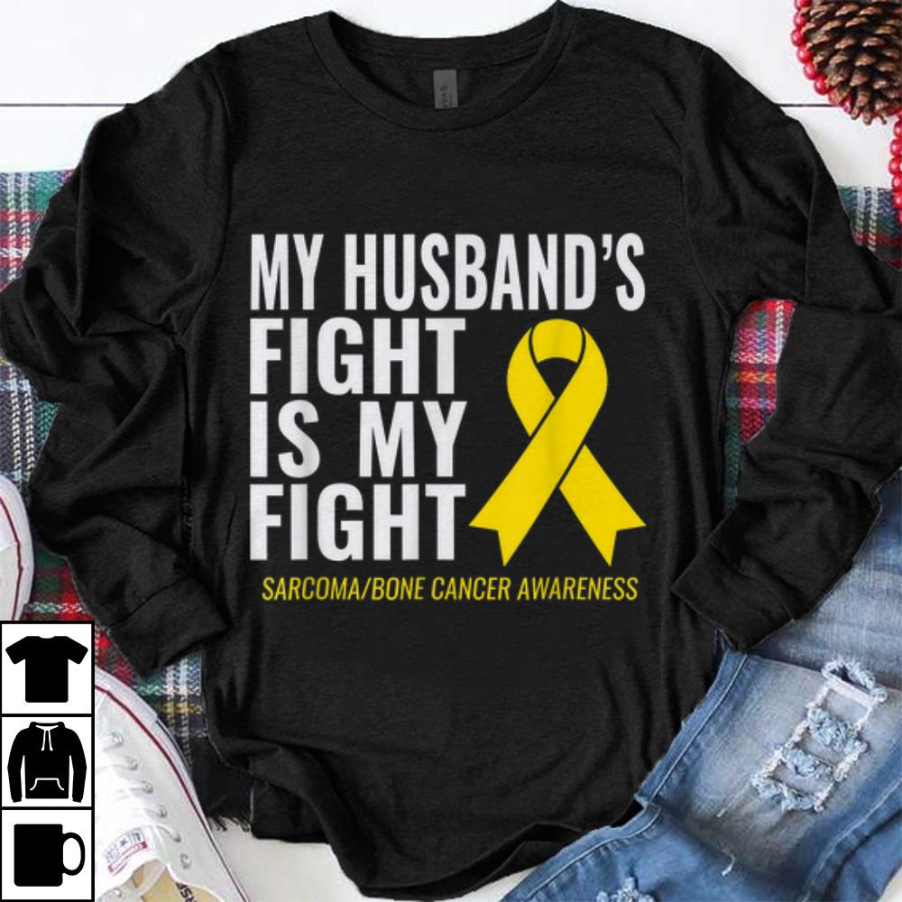 Original My Husband s Fight Is My Fight Cancer Wareness shirt 1 - Original My Husband's Fight Is My Fight Cancer Wareness shirt