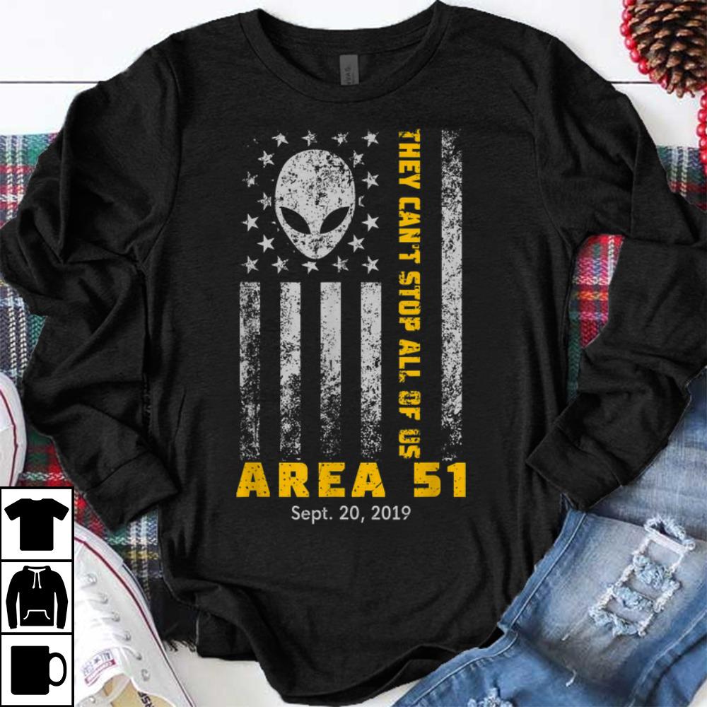 Original Storm Area 51 They Can t Stop All Of Us Alien Face American Flag shirt 1 - Original Storm Area 51 They Can't Stop All Of Us Alien Face American Flag shirt