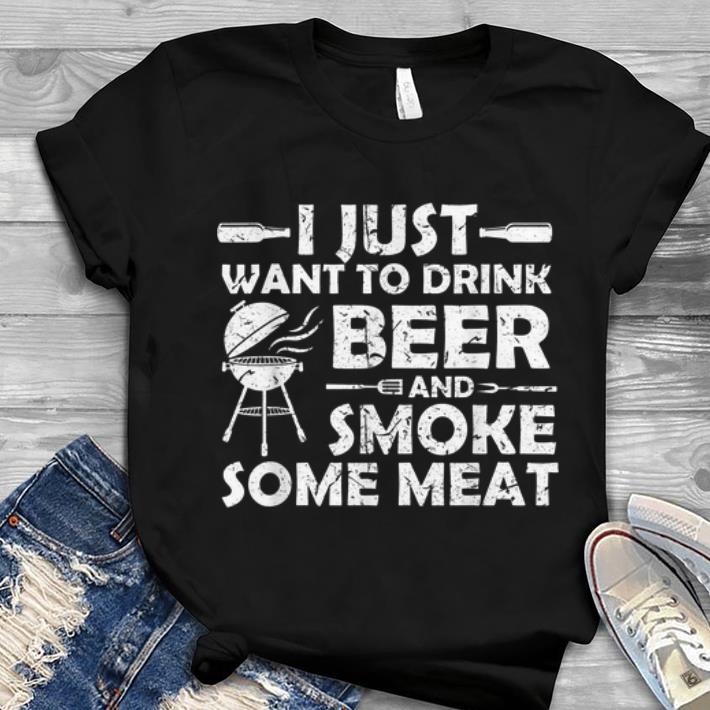 i Just Want To Drink Beer And Smoke Some meat Youth tee 1 - i Just Want To Drink Beer And Smoke Some meat Youth tee