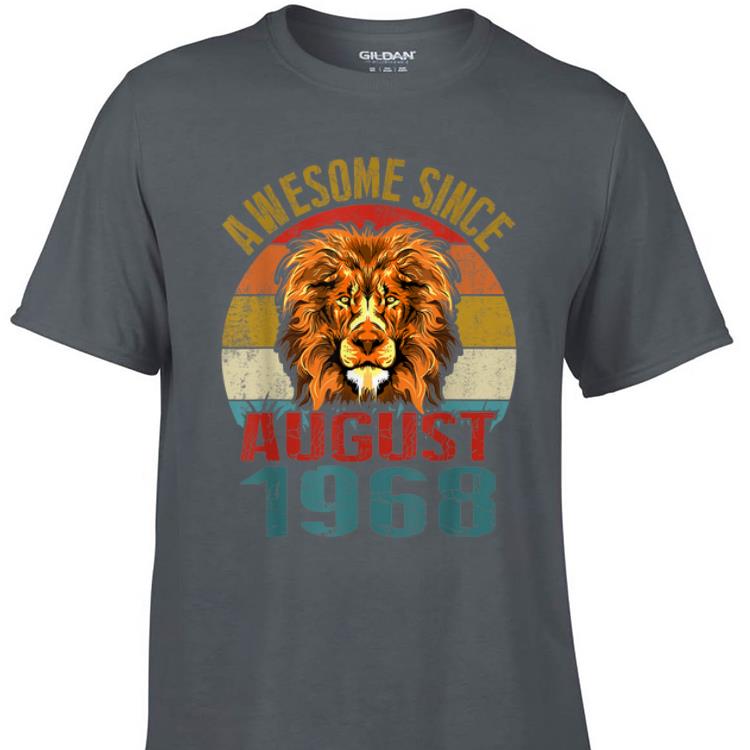 Awesome Awesome Since August 1968 Lion Vintage shirt 1 - Awesome Awesome Since August 1968 Lion Vintage shirt