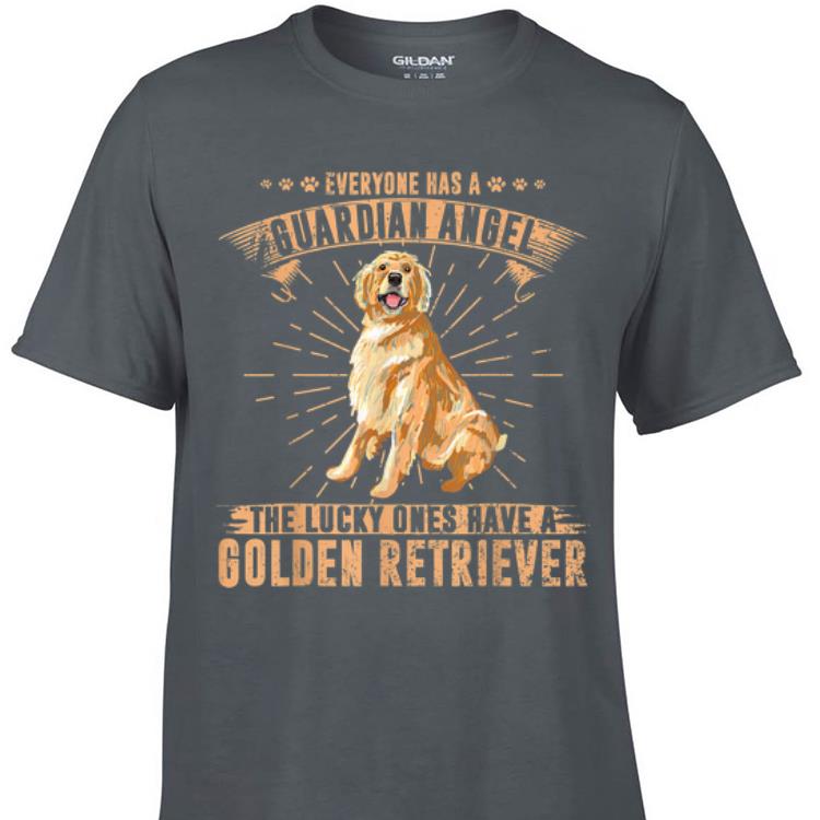 Awesome Everyone Has A Guardian Angel The Lucky Ones Have A Golden Retriever shirt 1 - Awesome Everyone Has A Guardian Angel The Lucky Ones Have A Golden Retriever shirt