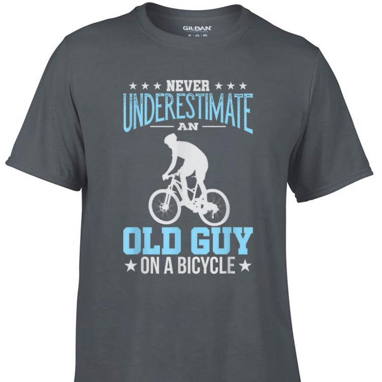 Awesome Never Underestimate An Old Guy On A Bicycle shirt 1 - Awesome Never Underestimate An Old Guy On A Bicycle shirt