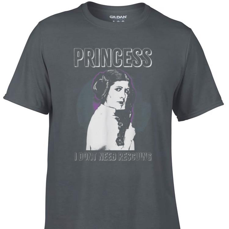 Awesome Star Wars Princess Leia I Don t Need Rescuing shirt 1 - Awesome Star Wars Princess Leia I Don't Need Rescuing shirt