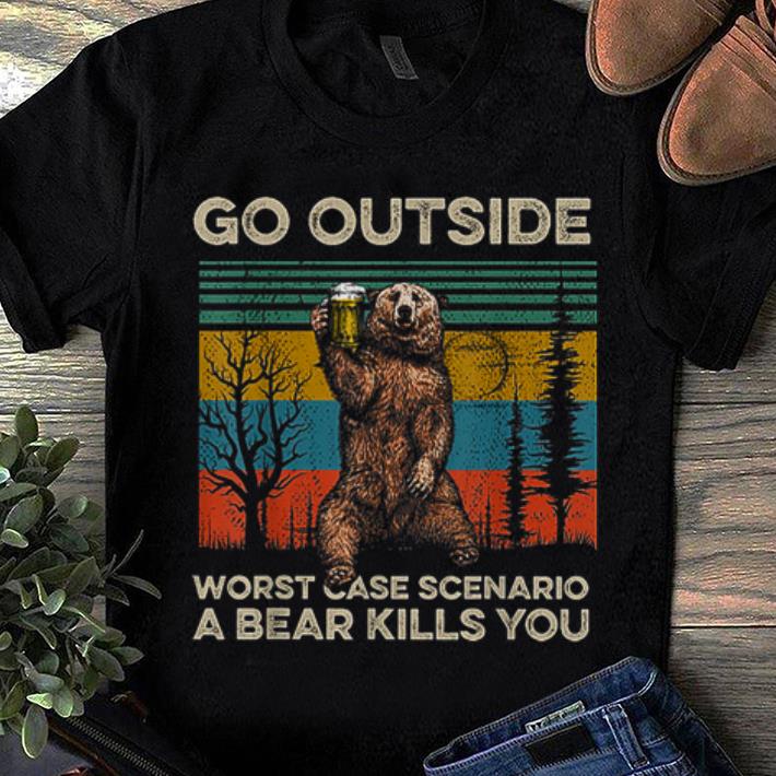 Awesome Trend Go Outside Worst Case Scenario A Bear Kills You Vintage shirt 1 - Awesome Trend Go Outside Worst Case Scenario A Bear Kills You Vintage shirt