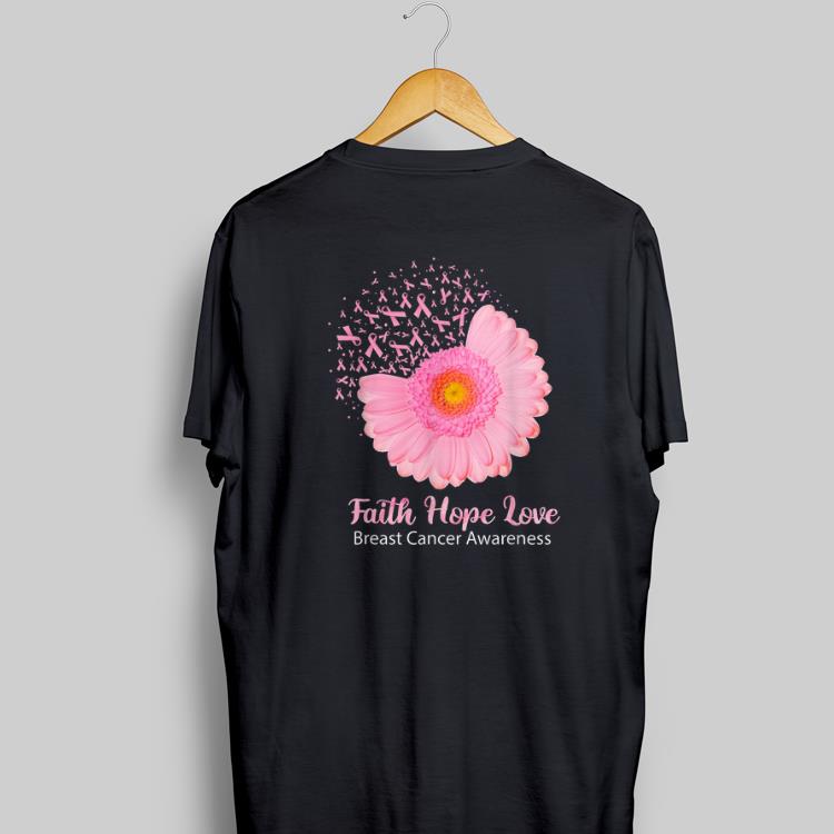 Awesome Faith Hope Love Breast Cancer Awareness Flower shirt 1 - Awesome Faith Hope Love Breast Cancer Awareness Flower shirt