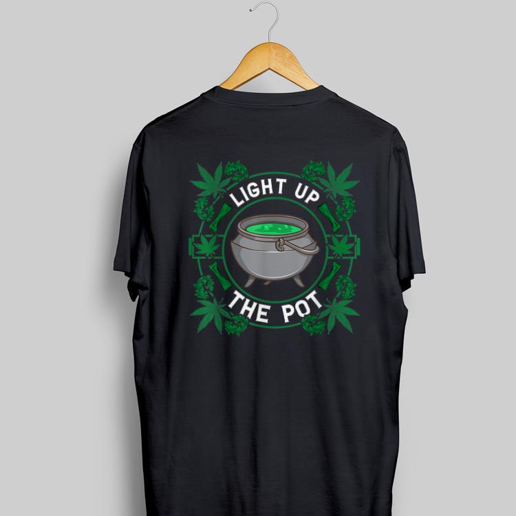 Awesome Light Up The Pot Marijuana Witches shirt 1 - Awesome Light Up The Pot Marijuana Witches shirt