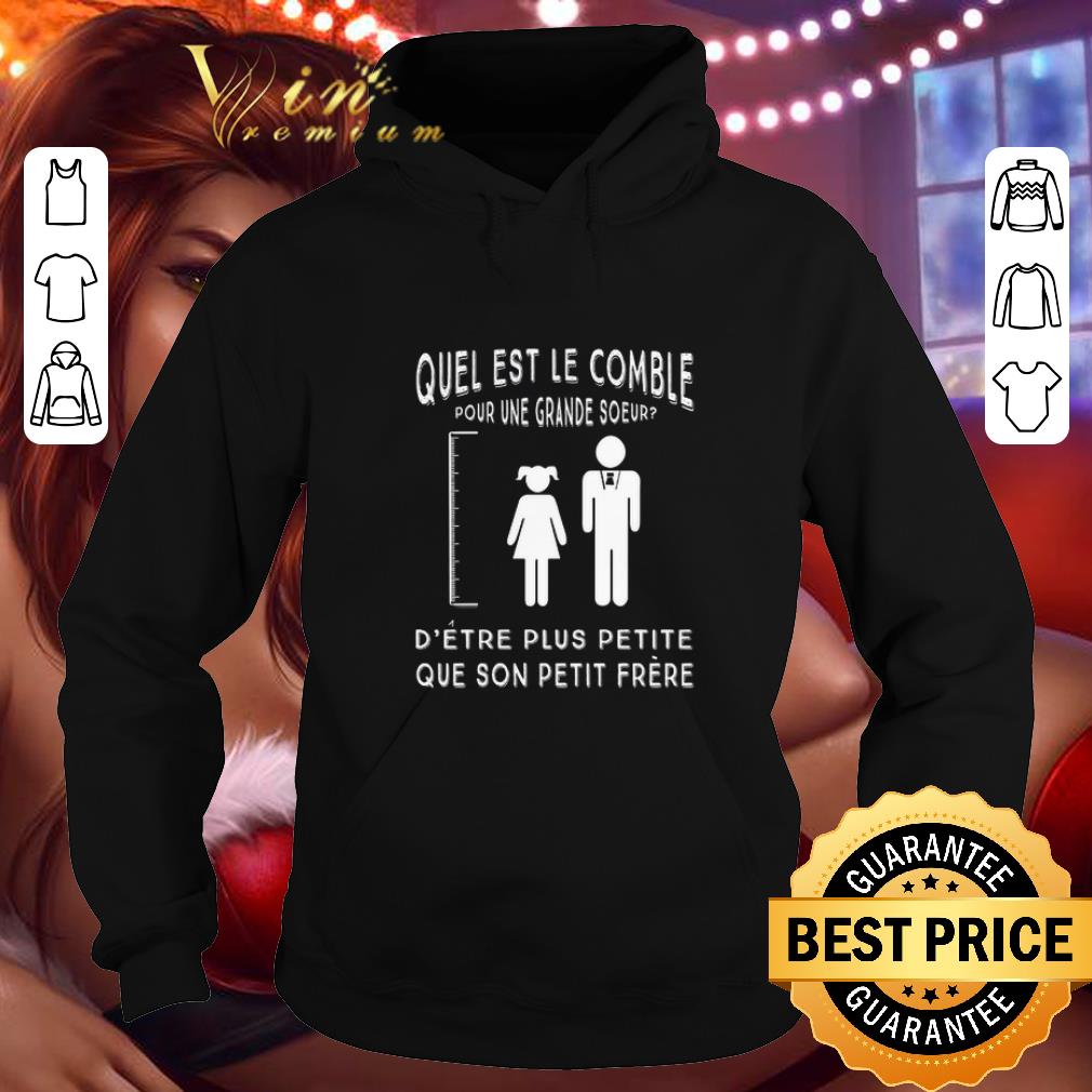 Best Quel Est Le Comble Pour Une Grande Soeur D etre Plus Petite Que shirt 4 - Best Quel Est Le Comble Pour Une Grande Soeur D'etre Plus Petite Que shirt