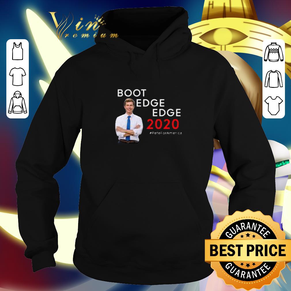 Hot Pete Boot Edge Edge 2020 PeteForAmerica shirt 4 - Hot Pete Boot Edge Edge 2020 PeteForAmerica shirt