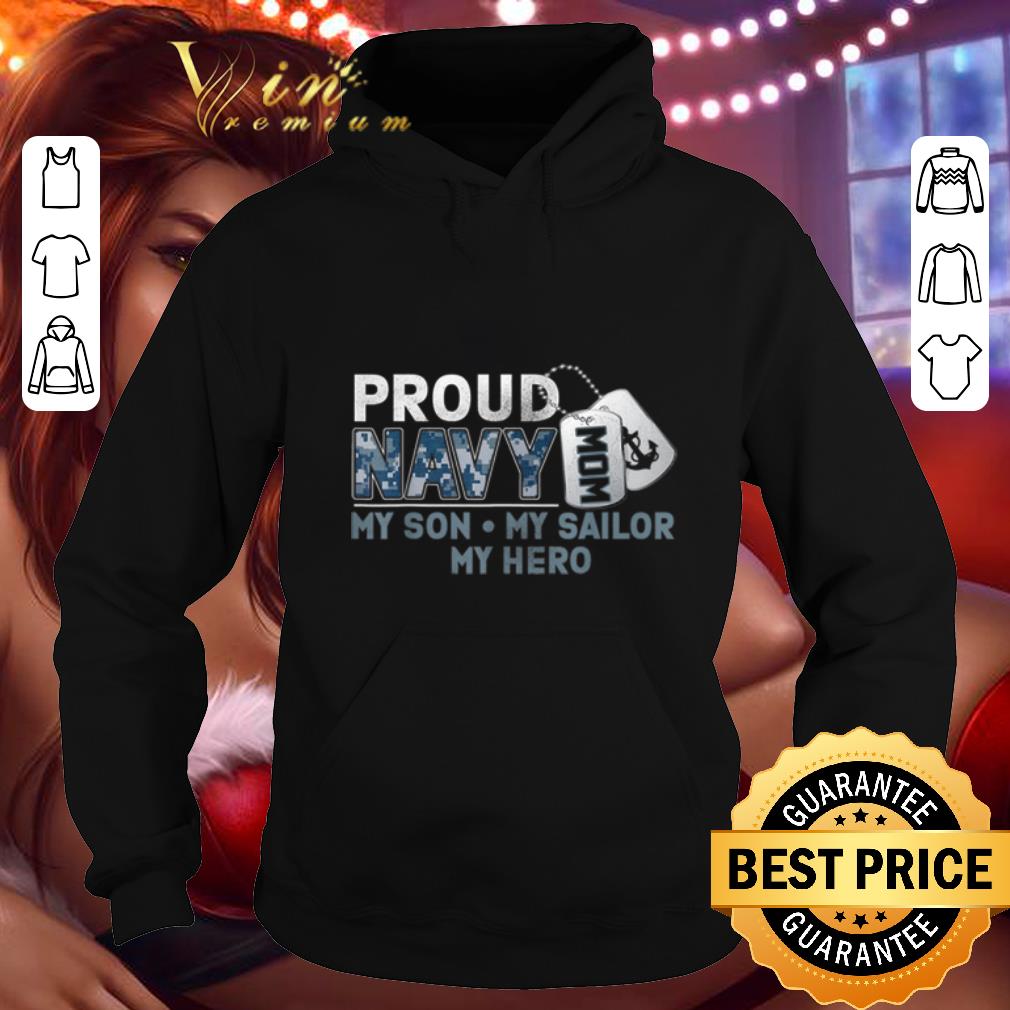Hot Proud Navy Mom My Son My Sailor My Hero shirt Hot Proud Navy Mom My Son My Sailor My Hero shirt 4 - Hot Proud Navy Mom My Son My Sailor My Hero shirt