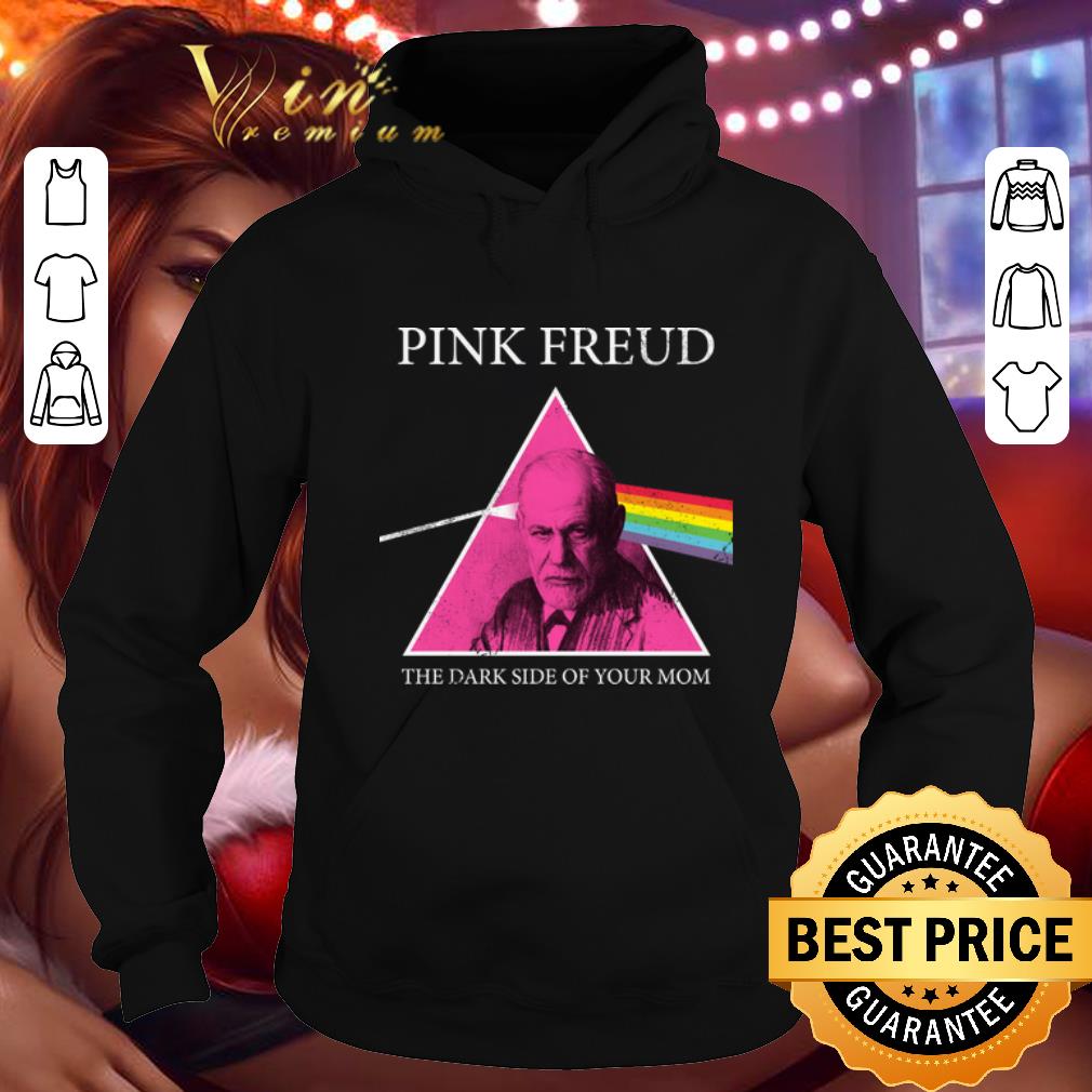 Nice Pink Freud The Dark Side Of Your Mom shirt Nice Pink Freud The Dark Side Of Your Mom shirt 4 - Nice Pink Freud The Dark Side Of Your Mom shirt