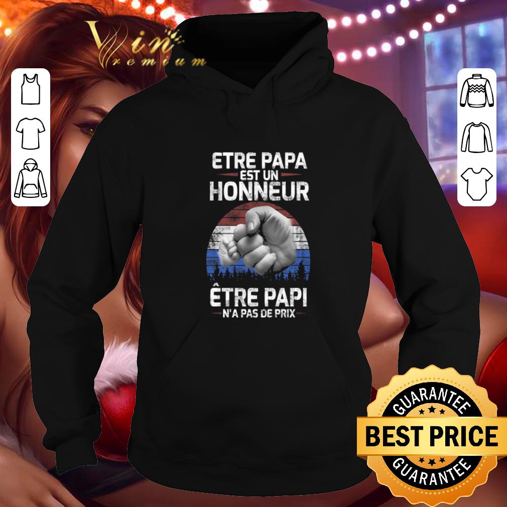 Original Etre papa est un honneur etre papi n'a pas de prix shirt Original Etre papa est un honneur etre papi n a pas de prix shirt 4 - Original Etre papa est un honneur etre papi n'a pas de prix shirt