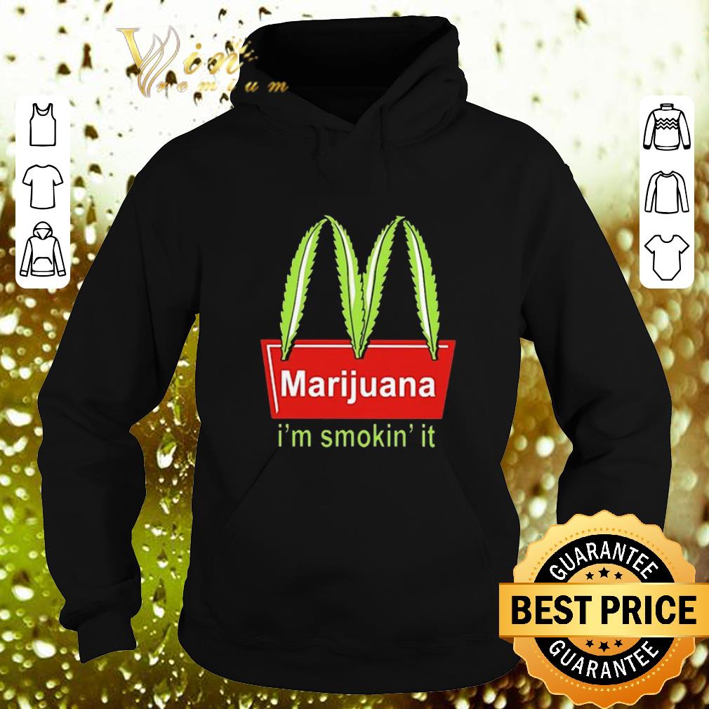 Original McDonald's Marijuana I'm smokin' it shirt Original McDonald s Marijuana I m smokin it shirt 4 - Original McDonald's Marijuana I'm smokin' it shirt